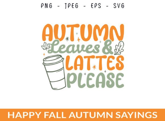 Autumn Leaf Latte Happy Fall Pumpkin SVG