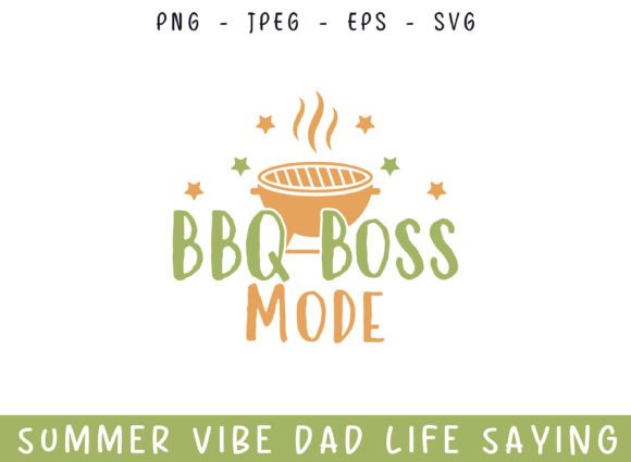 BBQ Boss Mode Summer Days Dad Life SVG