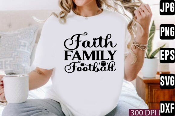 Faith Family Football Svg