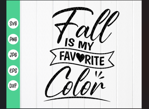 Fall is My Favorite Color Svg