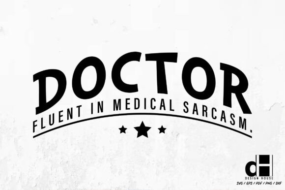 Funny Doctor Quote SVG PNG
