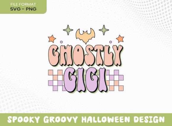 Ghostly Gigi Groovy Halloween Season SVG