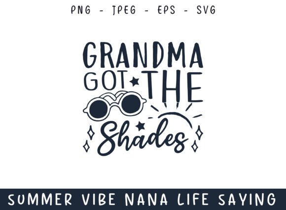 Grandma Shade Summer Vibe Chill Nana SVG