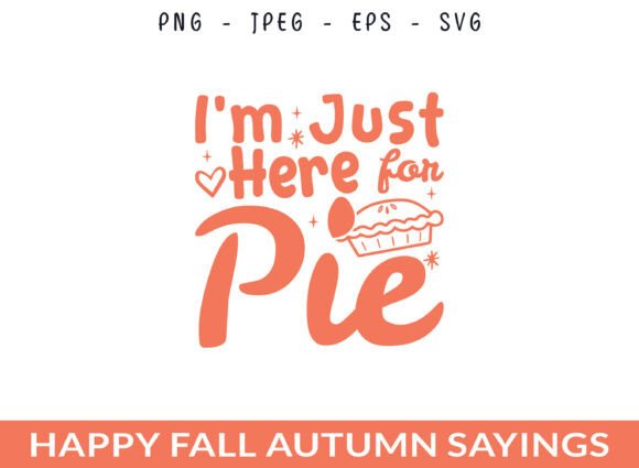 Here for Pie Happy Fall Pumpkin Leaf SVG