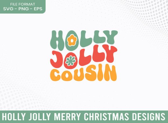 Holly Jolly Cousin Merry Christmas SVG