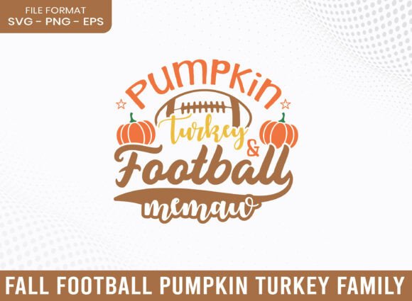 Pumpkin Turkey Football Memaw SVG Autumn